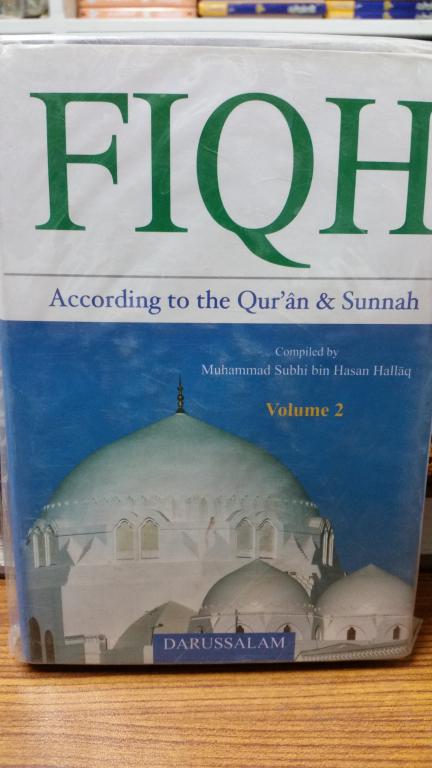 FIQH according to the qura'an & sunnah (2 volumes)