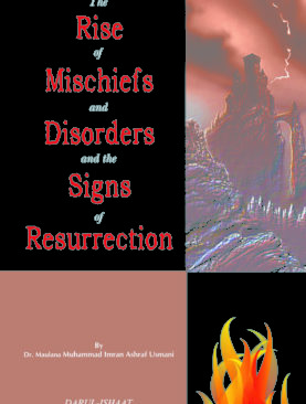 The Rise of Mischiefs and Disorders and the Signs of Resurrection